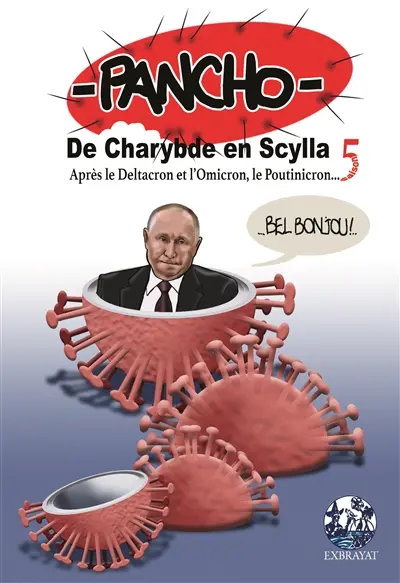 L'actualité aux Antilles françaises au jour le jour. Vol. 5. De Charybde en Scylla : après le Deltacon et l'Omicron, le Poutinicron...