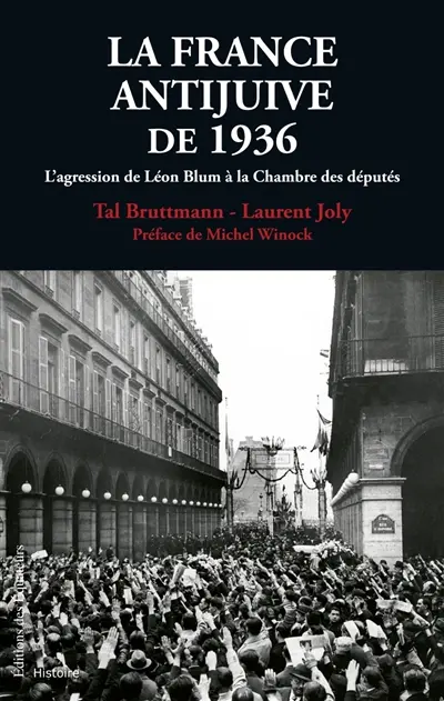 La France antijuive de 1936 : l'agression de Léon Blum à la Chambre des députés