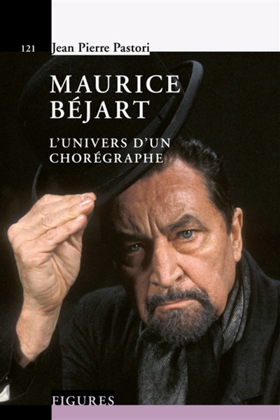 Maurice Béjart : l'univers d'un chorégraphe