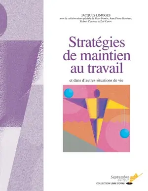 Stratégies de maintien au travail et dans d'autres situations de vie