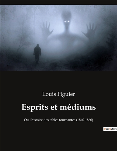 Esprits et médiums : Ou...