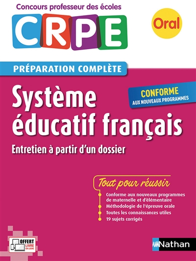 Système éducatif français, entretien à partir d'un dossier : oral CRPE, concours professeur des écoles, préparation complète : conforme aux nouveaux programmes