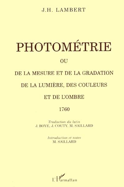 Photométrie ou De la mesure et de la gradation de la lumière, des couleurs et de l'ombre, 1760