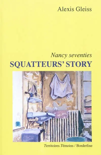 Squatteur's story : Nancy seventies