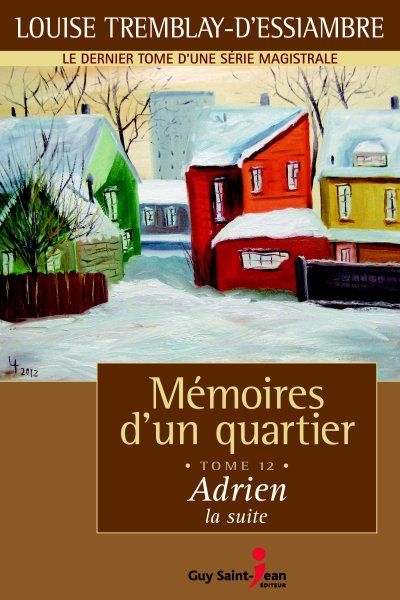 Mémoires d'un quartier. Vol. 12. Adrien, la suite, 1972-1973
