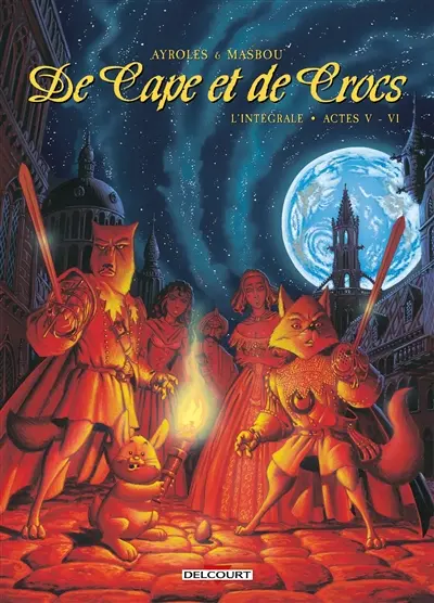 De cape et de crocs : l'intégrale. Vol. 5-6