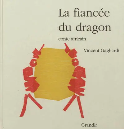 La fiancée du dragon : conte africain