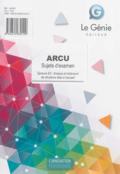 ARCU, sujets d'examens : épreuve E2 : analyse et traitement de situations liées à l'accueil