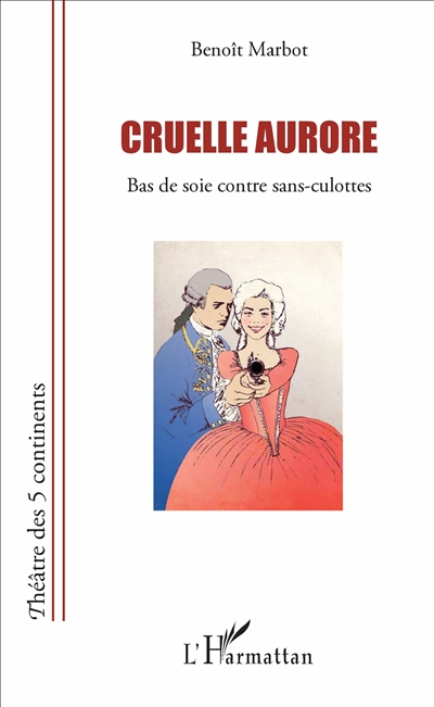 Cruelle aurore : bas de soie contre sans-culottes