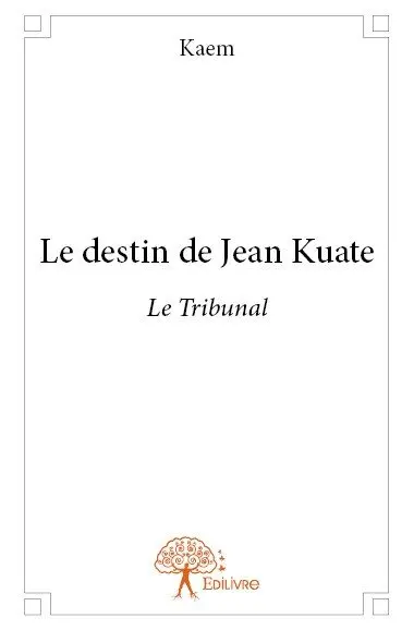 Le destin de jean kuate : le tribunal