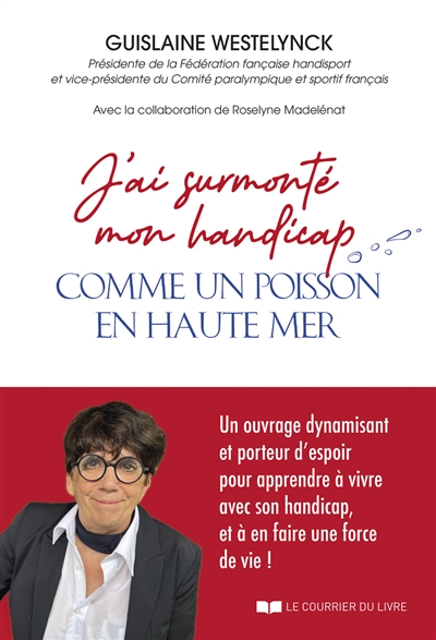 J'ai surmonté mon handicap...