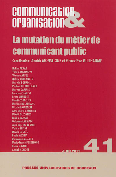 Communication & organisation, n° 41. La mutation du métier de communicant public