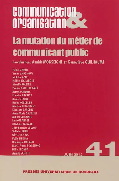 Communication & organisation, n° 41. La mutation du métier de communicant public
