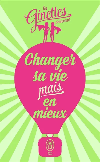 Changer sa vie mais en mieux
