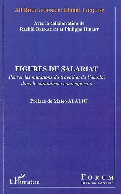 Figures du salariat : penser les mutations du travail et de l'emploi dans le capitalisme contemporain