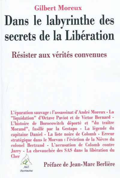Dans le labyrinthe des secrets de la Libération : résister aux vérités convenues