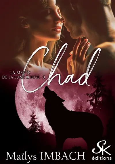 La meute de la lune rouge. Vol. 3. Chad