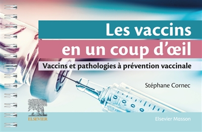 Les vaccins en un coup d'oeil : vaccins et pathologies à prévention vaccinale