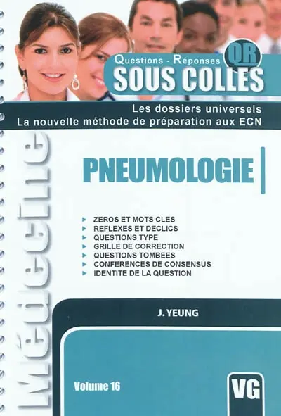 Pneumologie : zéros et mots clés, réflexes et déclics, questions type, grille de correction, questions tombées, conférence de consensus, identité de la question