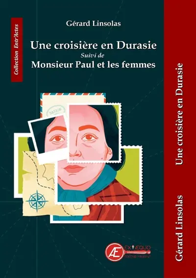 Une croisière en Durasie. Monsieur Paul et les femmes Une croisière en Durasie. Monsieur Paul et les femmes