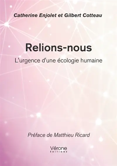 Relions-nous : L'urgence d'une écologie humaine
