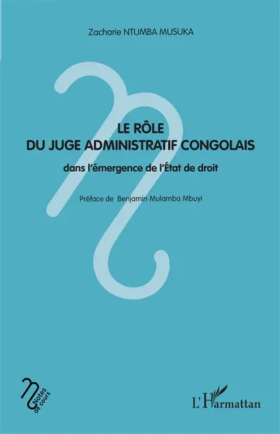 Le rôle du juge administratif congolais dans l'émergence de l'Etat de droit