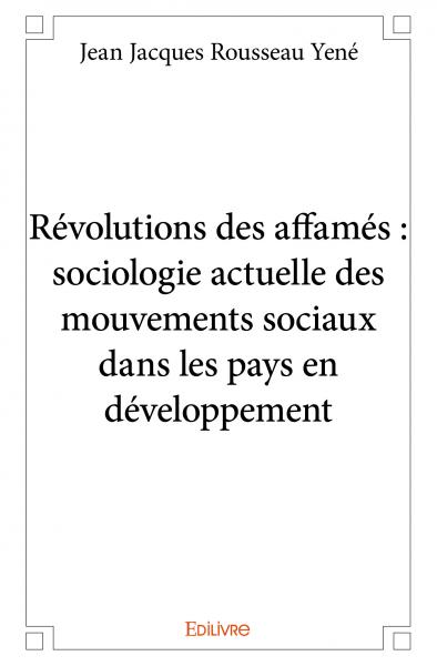 Révolutions des affamés :...