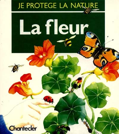 Je protège la nature, la fleur