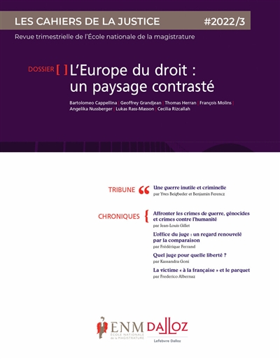 Cahiers de la justice (Les) - Revue de L'ENM, n° 3 (2022). L'Europe du droit : un paysage contrasté