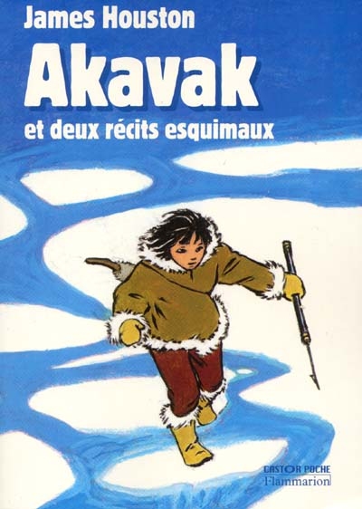 Akavak et deux récits esquimaux