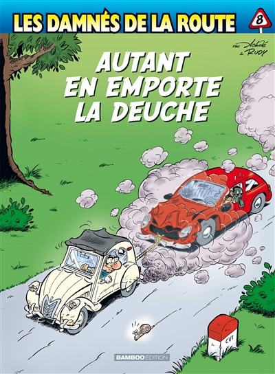 Les damnés de la route. Vol. 8. Autant en emporte la deuche