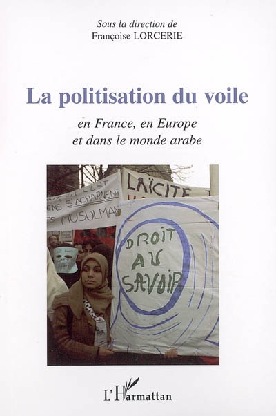 La politisation du voile : l'affaire en France, en Europe et dans le monde arabe