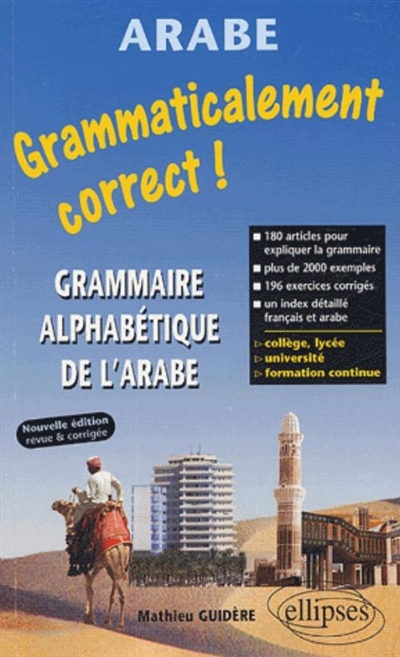 Arabe : grammaticalement correct ! : grammaire alphabétique de l'arabe