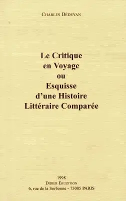 Le critique en voyage ou Esquisse d'une histoire littéraire comparée
