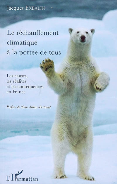 Le réchauffement climatique à la portée de tous : les causes, les réalités et les conséquences en France