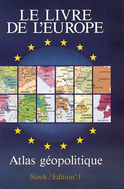 Le Livre de l'Europe : atlas géopolitique