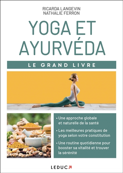 Yoga et ayurvéda : le grand livre