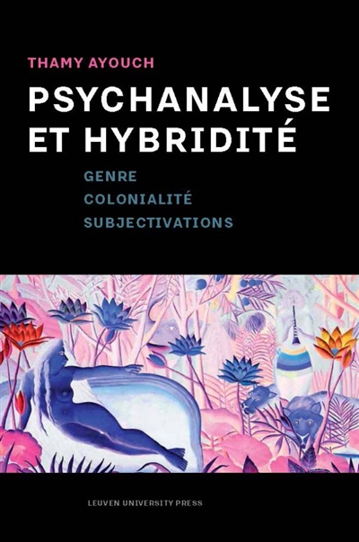 Psychanalyse et hybridité : genre, colonialité, subjectivations