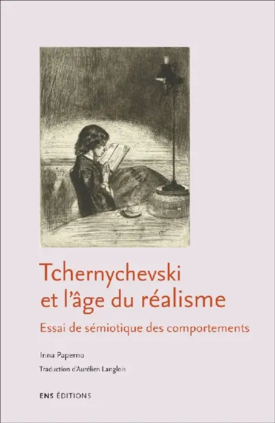 Tchernychevski et l'âge du réalisme : essai de sémiotique des comportements
