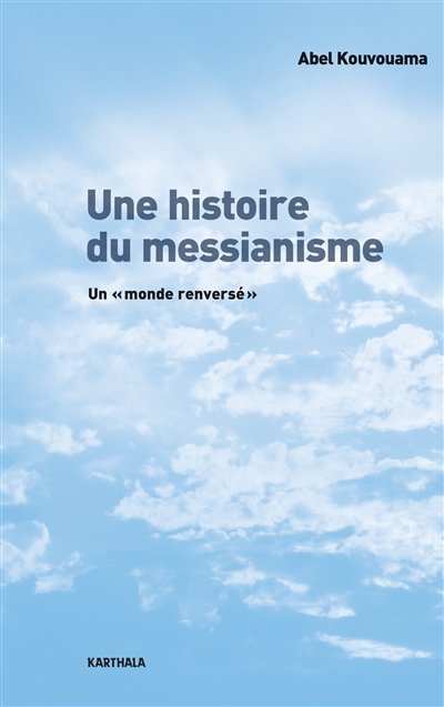 Une histoire du messianisme...