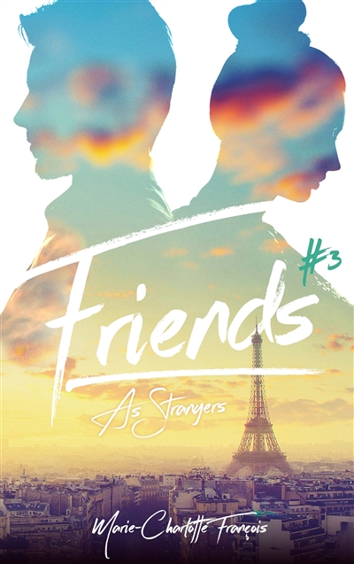 Friends. Vol. 3. As strangers