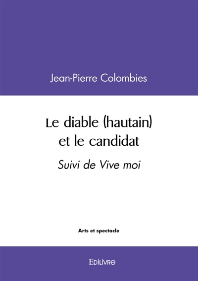 Le diable (hautain) et le...