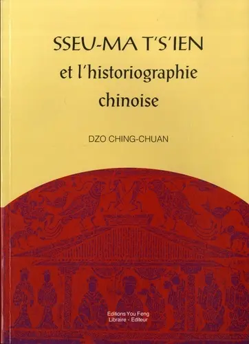 Sseu-ma Ts'ien et l'historiographie chinoise