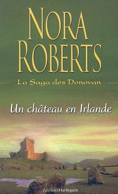 La saga des Donovan. Vol. 3. Un château en Irlande