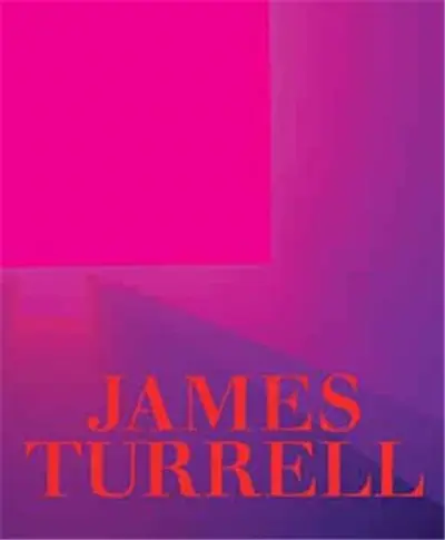 James Turrell A Retrospective