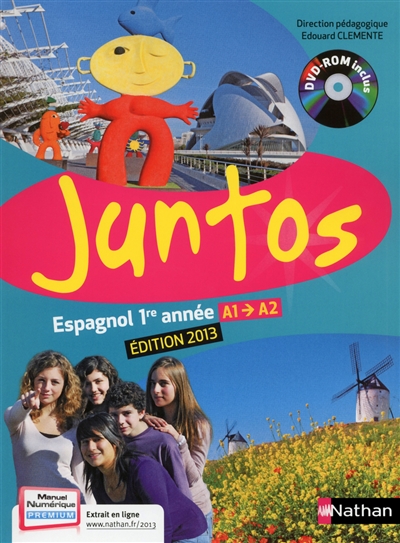 Juntos, espagnol 1re année, A1-A2 : manuel de l'élève
