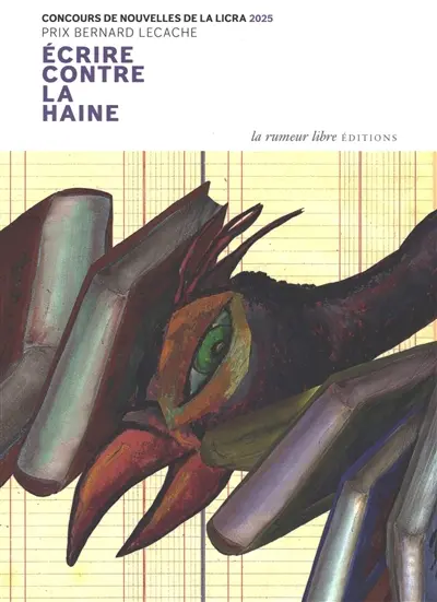 Ecrire contre la haine : concours de nouvelles de la Licra 2024 : prix Bernard Lecache