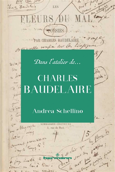 Dans l'atelier de Charles Baudelaire