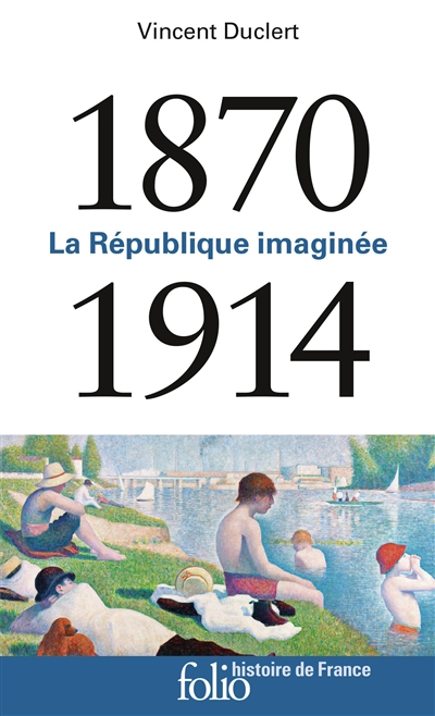 La République imaginée : 1870-1914