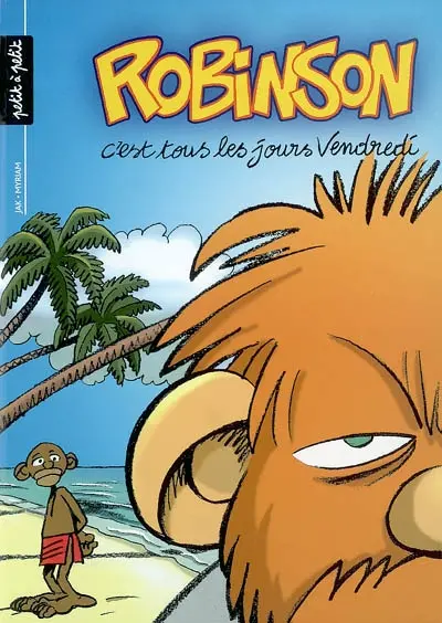 Robinson. Vol. 1. C'est tous les jours vendredi